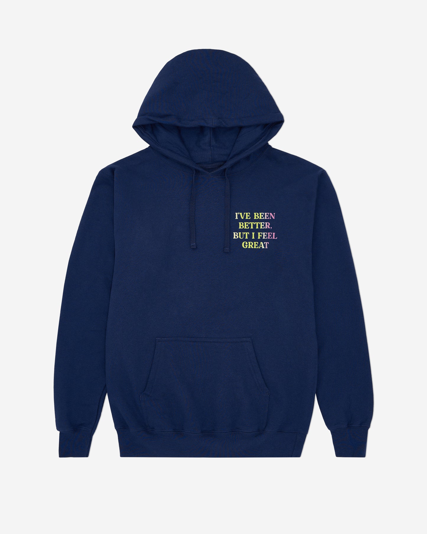 I've Been Better Hoodie